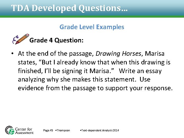TDA Developed Questions… Grade Level Examples Grade 4 Question: • At the end of TDA Developed Questions… Grade Level Examples Grade 4 Question: • At the end of