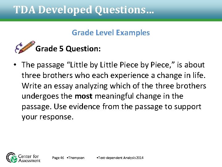 TDA Developed Questions… Grade Level Examples Grade 5 Question: • The passage “Little by TDA Developed Questions… Grade Level Examples Grade 5 Question: • The passage “Little by