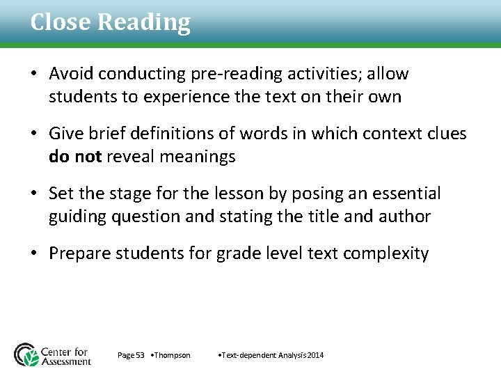 Close Reading • Avoid conducting pre-reading activities; allow students to experience the text on Close Reading • Avoid conducting pre-reading activities; allow students to experience the text on