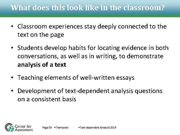 What does this look like in the classroom? • Classroom experiences stay deeply connected What does this look like in the classroom? • Classroom experiences stay deeply connected