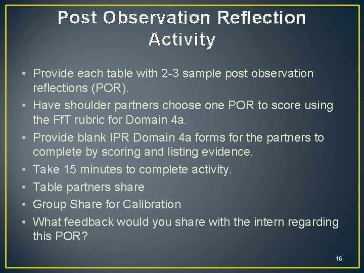Post Observation Reflection Activity • Provide each table with 2 -3 sample post observation Post Observation Reflection Activity • Provide each table with 2 -3 sample post observation