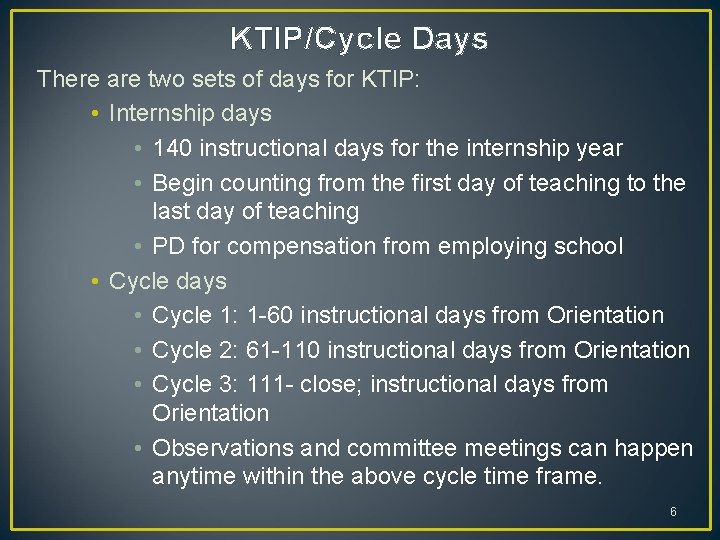 KTIP/Cycle Days There are two sets of days for KTIP: • Internship days • KTIP/Cycle Days There are two sets of days for KTIP: • Internship days •