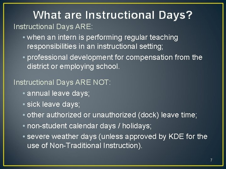 What are Instructional Days? Instructional Days ARE: • when an intern is performing regular What are Instructional Days? Instructional Days ARE: • when an intern is performing regular