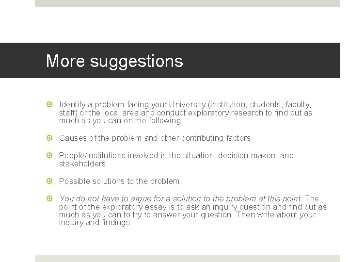 More suggestions Identify a problem facing your University (institution, students, faculty, staff) or the More suggestions Identify a problem facing your University (institution, students, faculty, staff) or the