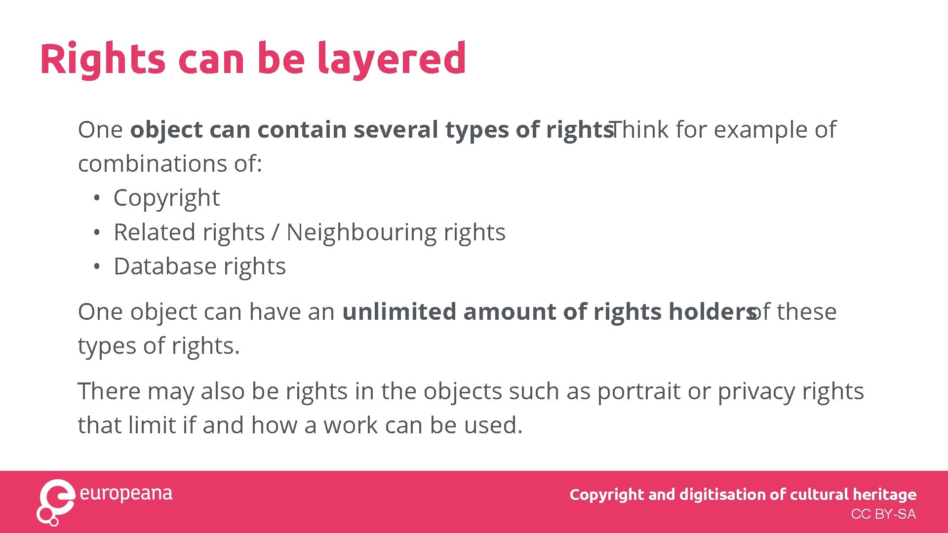 Rights can be layered One object can contain several types of rights. Think for Rights can be layered One object can contain several types of rights. Think for