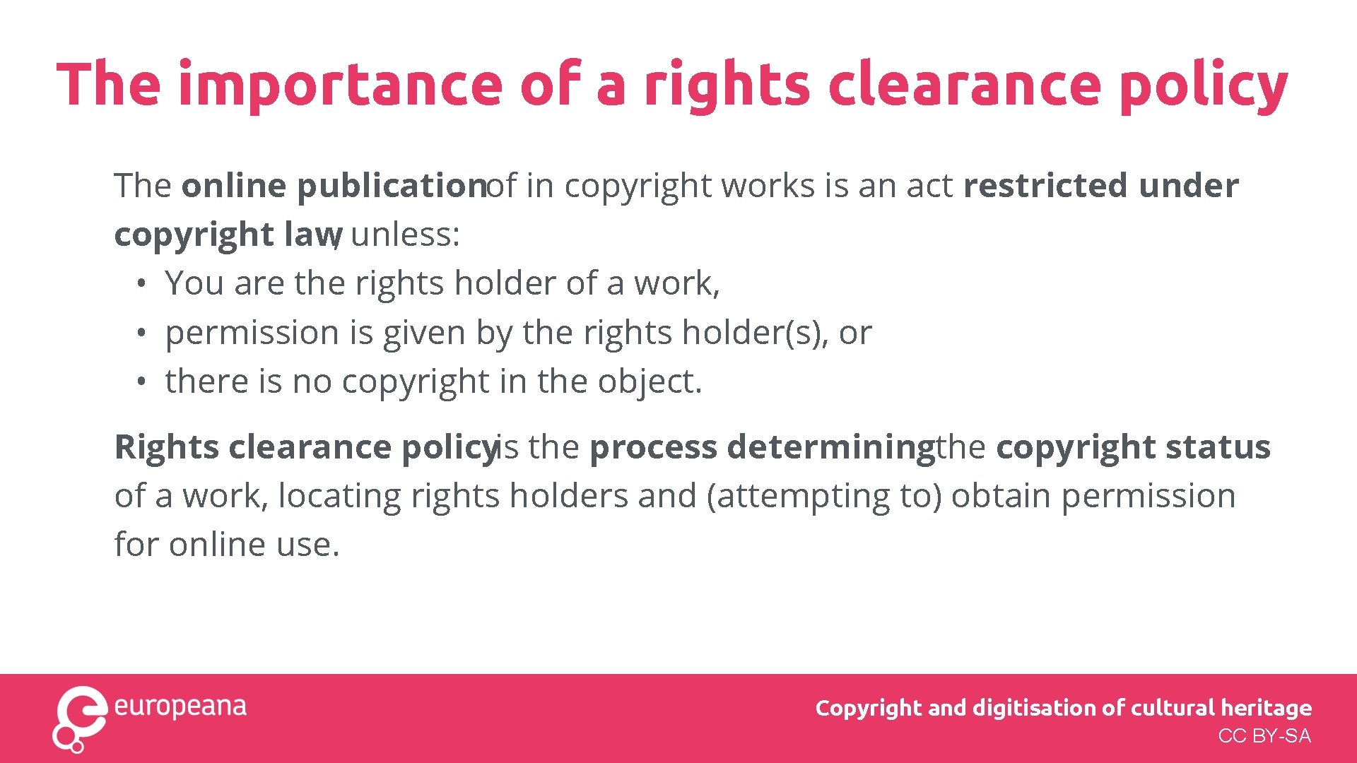 The importance of a rights clearance policy The online publicationof in copyright works is The importance of a rights clearance policy The online publicationof in copyright works is