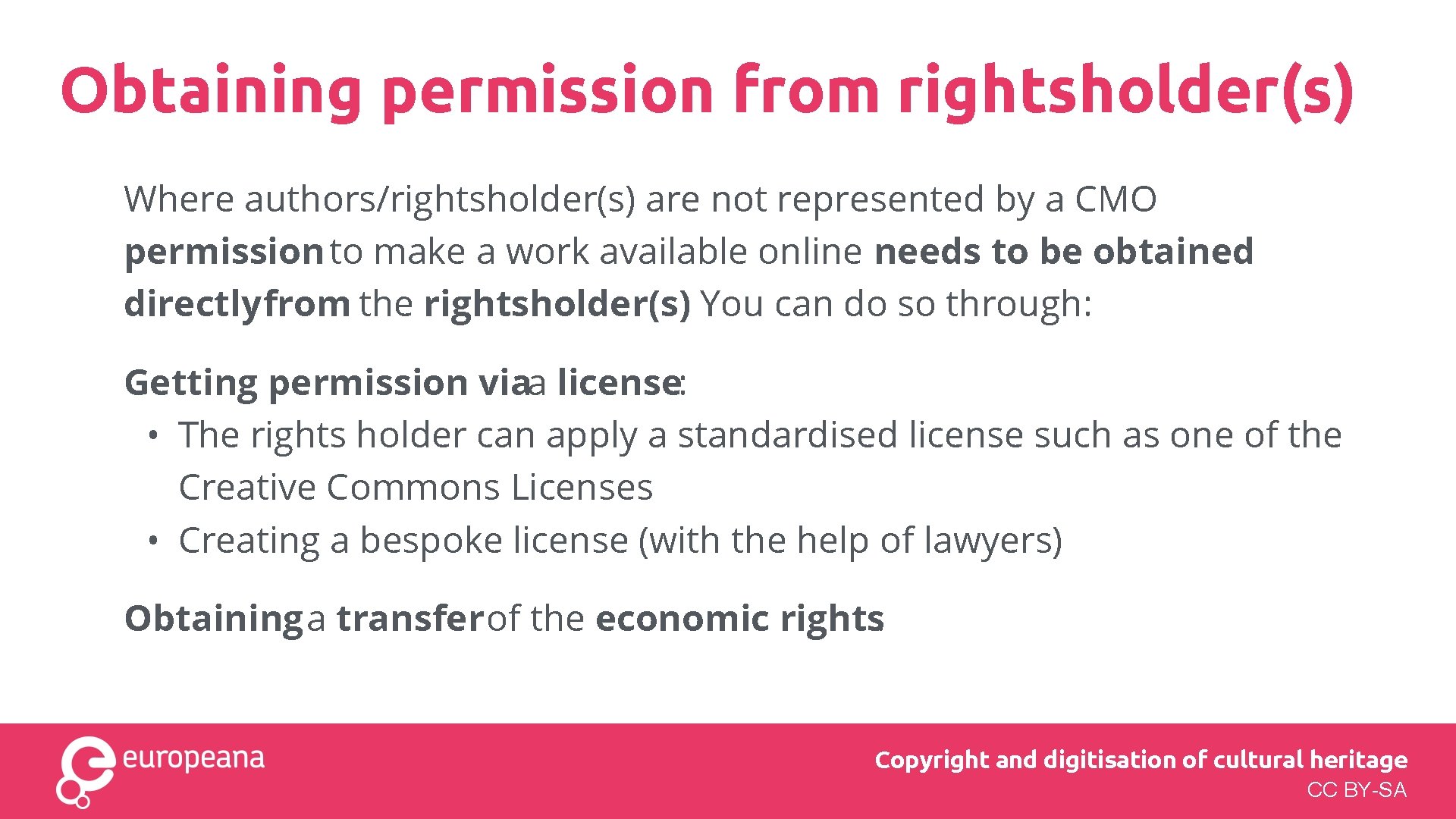 Obtaining permission from rightsholder(s) Where authors/rightsholder(s) are not represented by a CMO permission to Obtaining permission from rightsholder(s) Where authors/rightsholder(s) are not represented by a CMO permission to