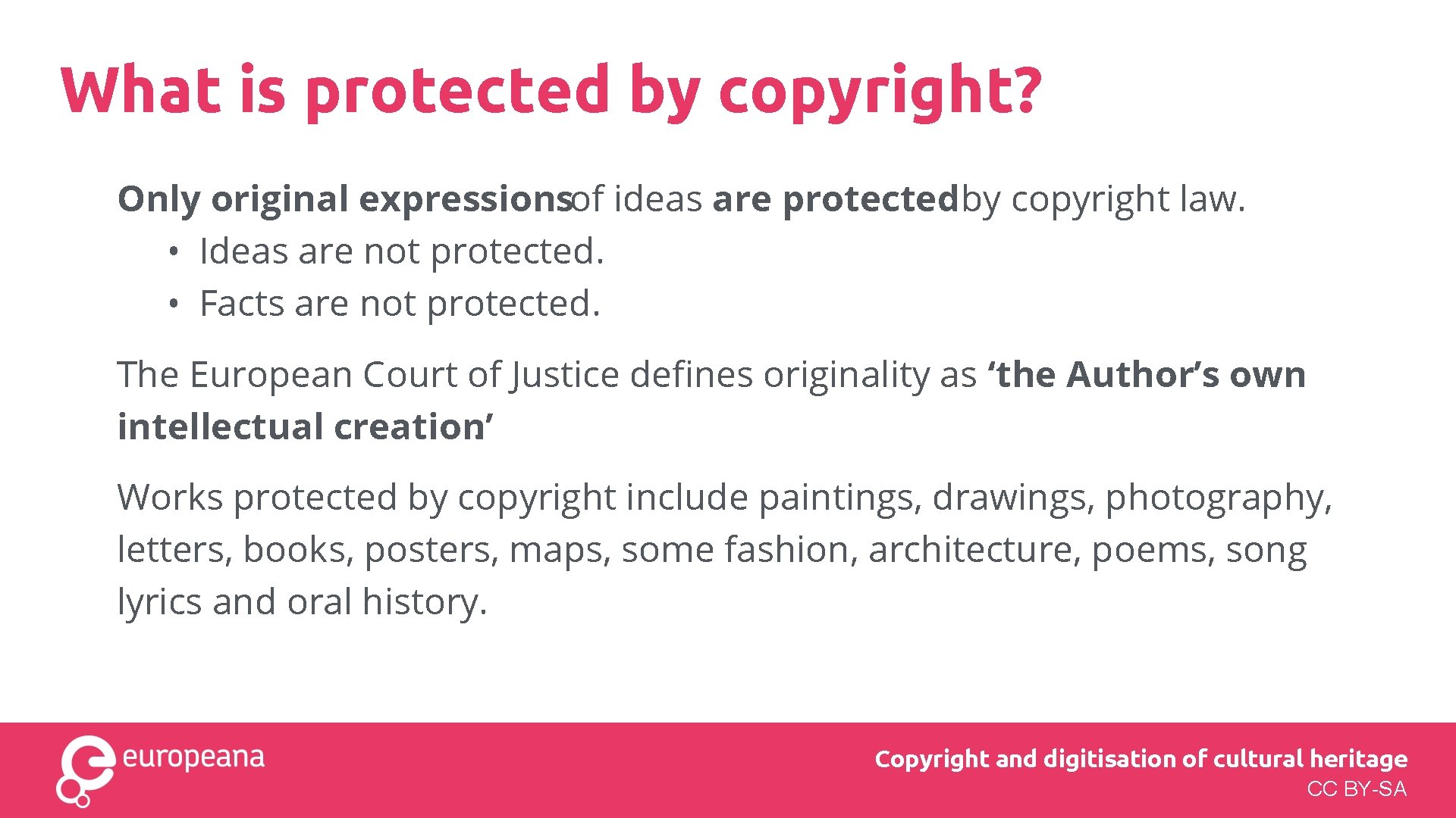 What is protected by copyright? Only original expressionsof ideas are protectedby copyright law. • What is protected by copyright? Only original expressionsof ideas are protectedby copyright law. •