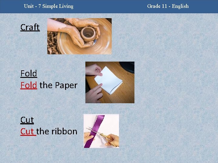 Unit -2 - Facing Challenges Unit 7 Simple Living Craft Fold the Paper Cut