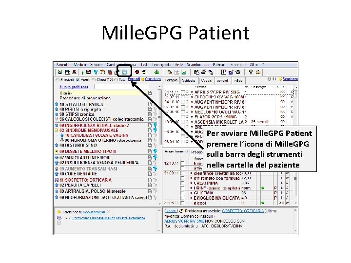 Mille. GPG Patient Per avviare Mille. GPG Patient premere l’icona di Mille. GPG sulla