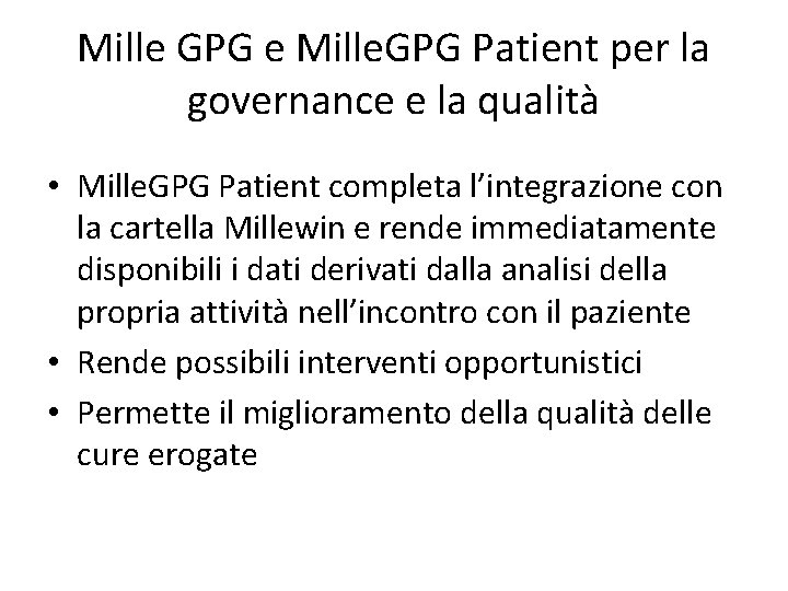 Mille GPG e Mille. GPG Patient per la governance e la qualità • Mille.