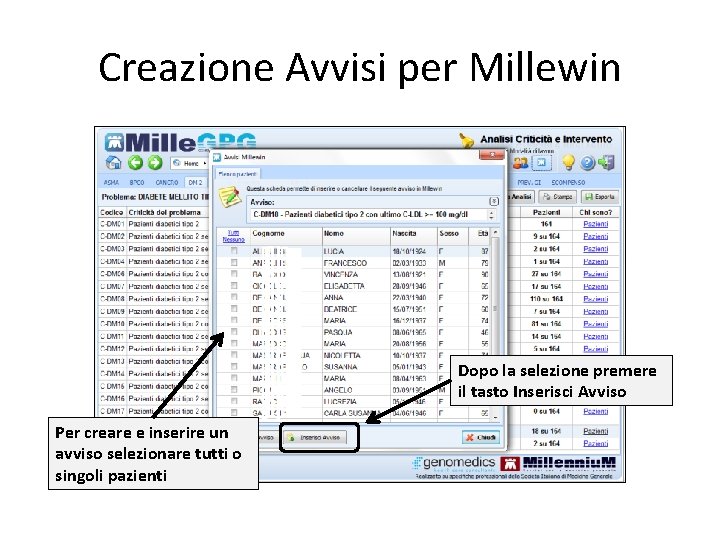 Creazione Avvisi per Millewin Dopo la selezione premere il tasto Inserisci Avviso Per creare