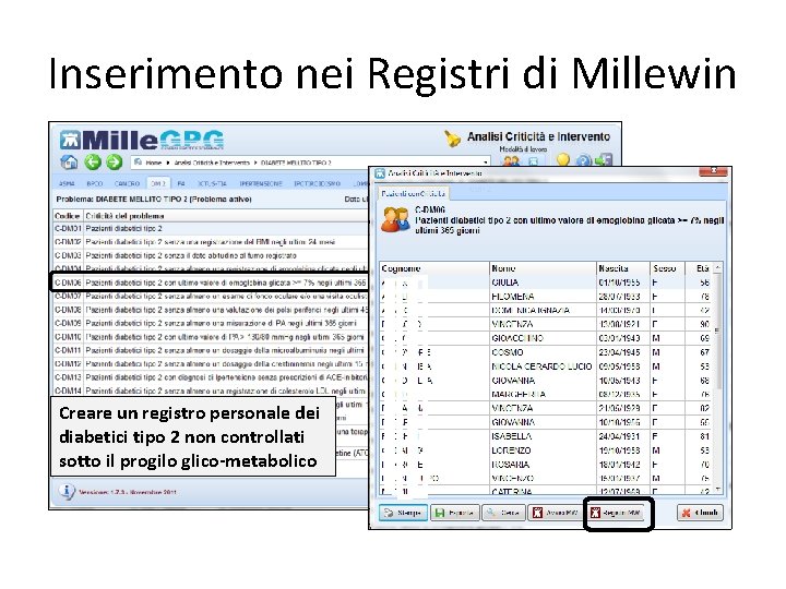 Inserimento nei Registri di Millewin Creare un registro personale dei diabetici tipo 2 non