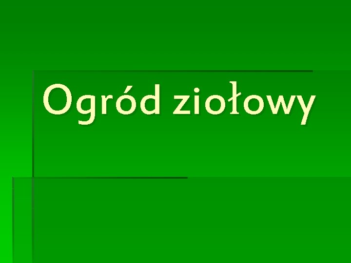 Ogród ziołowy 