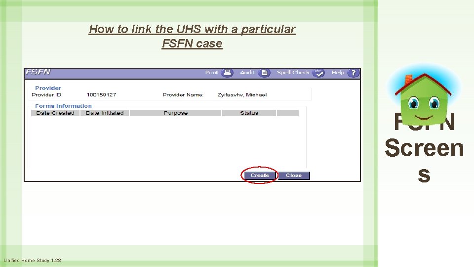 How to link the UHS with a particular FSFN case FSFN Screen s Unified