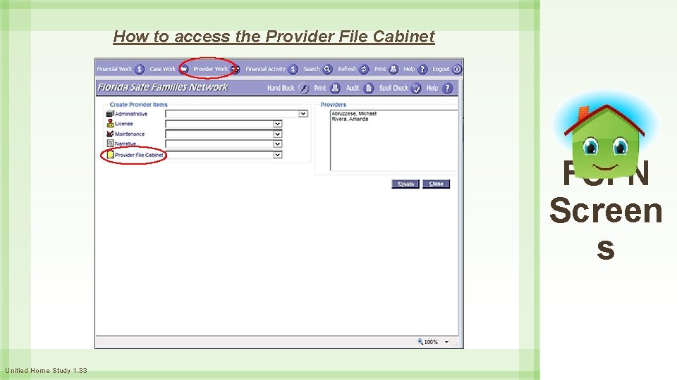 How to access the Provider File Cabinet FSFN Screen s Unified Home Study 1.