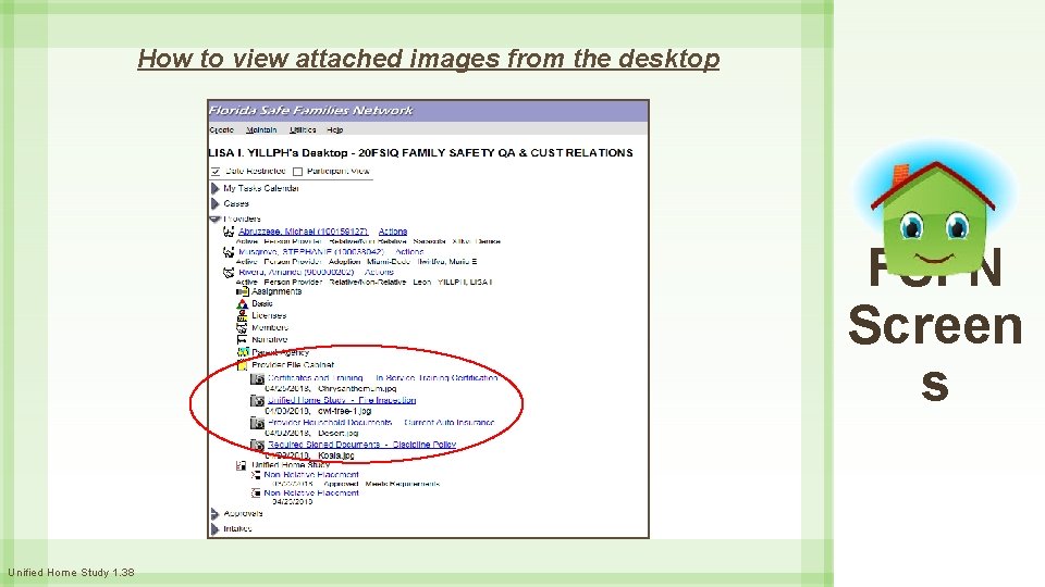 How to view attached images from the desktop FSFN Screen s Unified Home Study