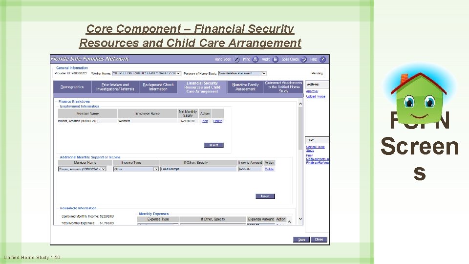 Core Component – Financial Security Resources and Child Care Arrangement FSFN Screen s Unified
