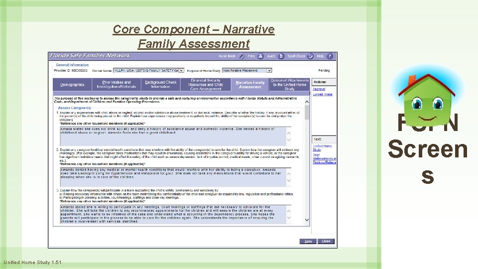 Core Component – Narrative Family Assessment FSFN Screen s Unified Home Study 1. 51