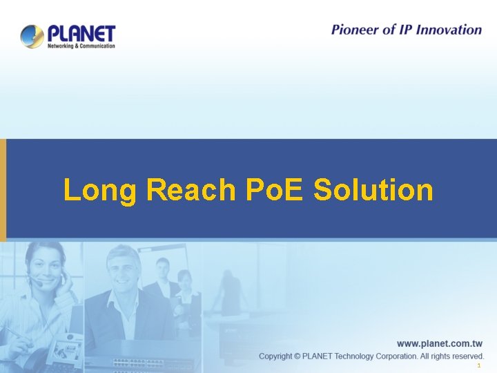 Long Reach Po. E Solution 1 