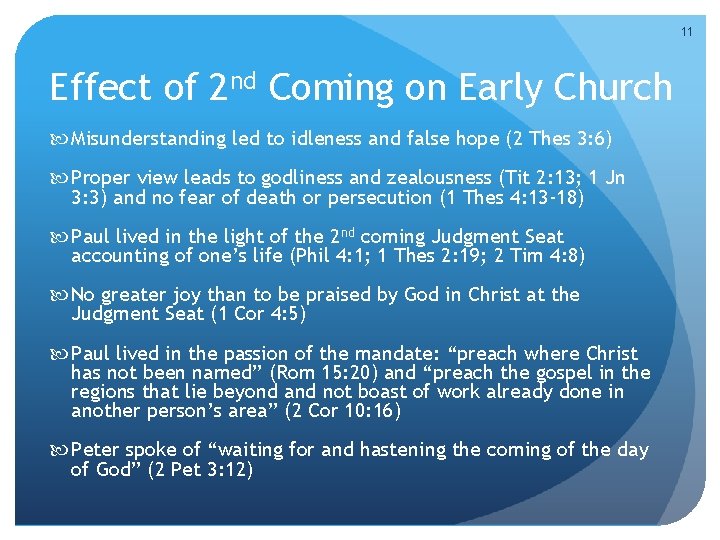11 Effect of 2 nd Coming on Early Church Misunderstanding led to idleness and 11 Effect of 2 nd Coming on Early Church Misunderstanding led to idleness and