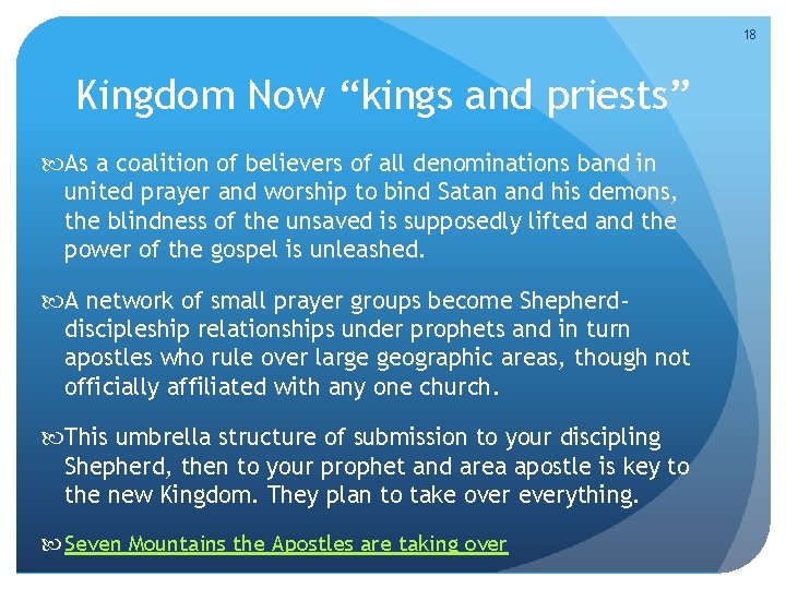 18 Kingdom Now “kings and priests” As a coalition of believers of all denominations 18 Kingdom Now “kings and priests” As a coalition of believers of all denominations