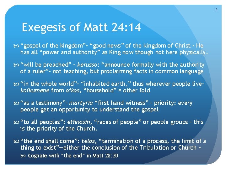 8 Exegesis of Matt 24: 14 “gospel of the kingdom”– “good news” of the