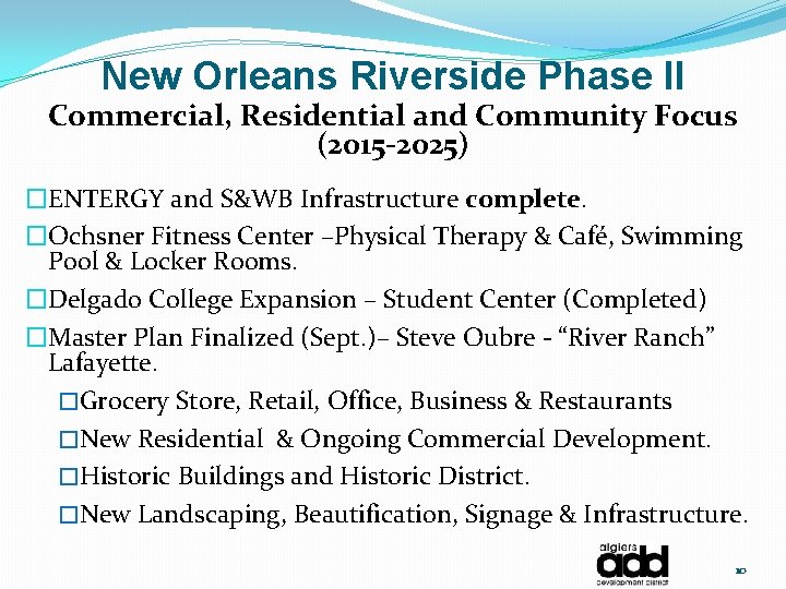 New Orleans Riverside Phase II Commercial, Residential and Community Focus (2015 -2025) �ENTERGY and
