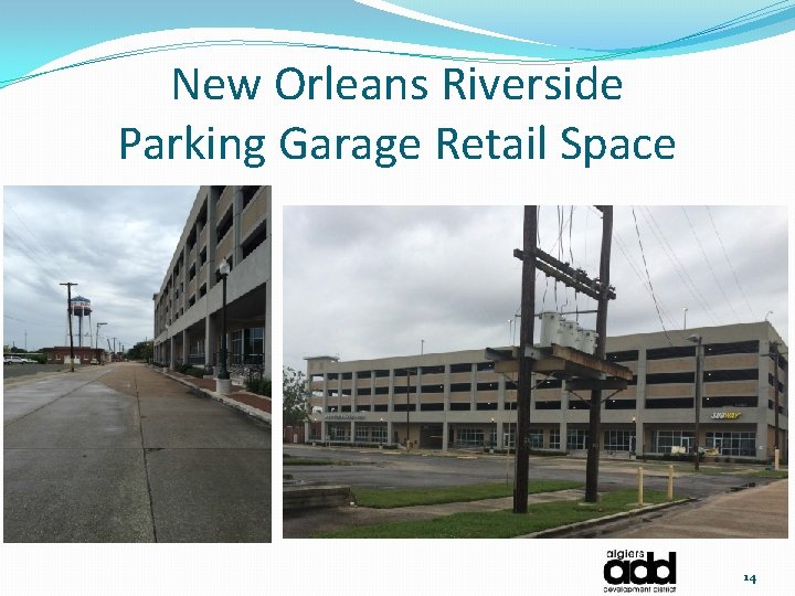 New Orleans Riverside Parking Garage Retail Space 14 