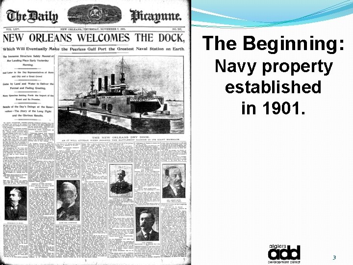 The Beginning: Navy property established in 1901. 3 