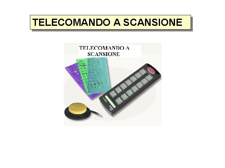 TELECOMANDO A SCANSIONE 