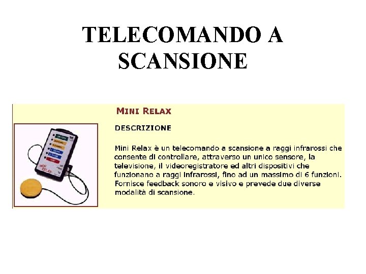 TELECOMANDO A SCANSIONE TELECOMANDO A SCANSIONE
