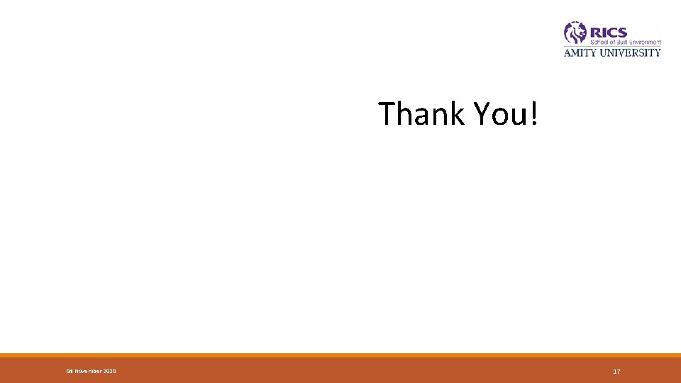 Thank You! 04 November 2020 17 Thank You! 04 November 2020 17
