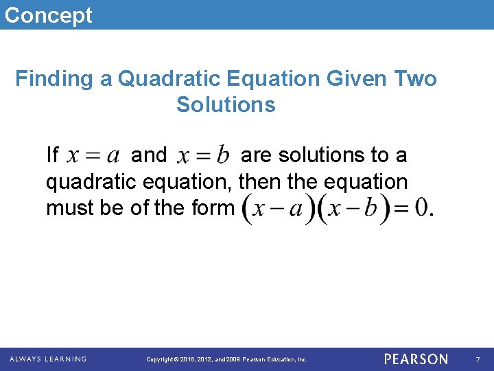 Concept Finding a Quadratic Equation Given Two Solutions If and are solutions to a