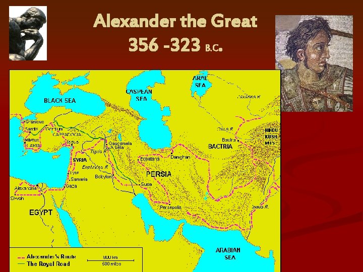 Alexander the Great 356 -323 B. C. 