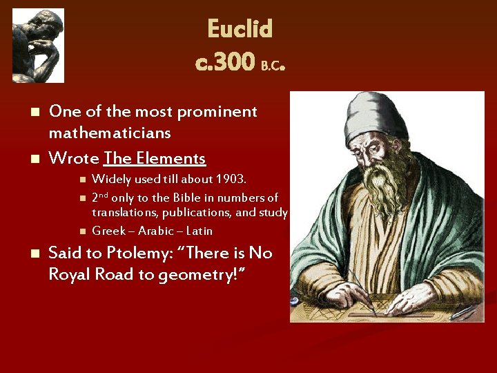 Euclid c. 300 B. C. n n One of the most prominent mathematicians Wrote