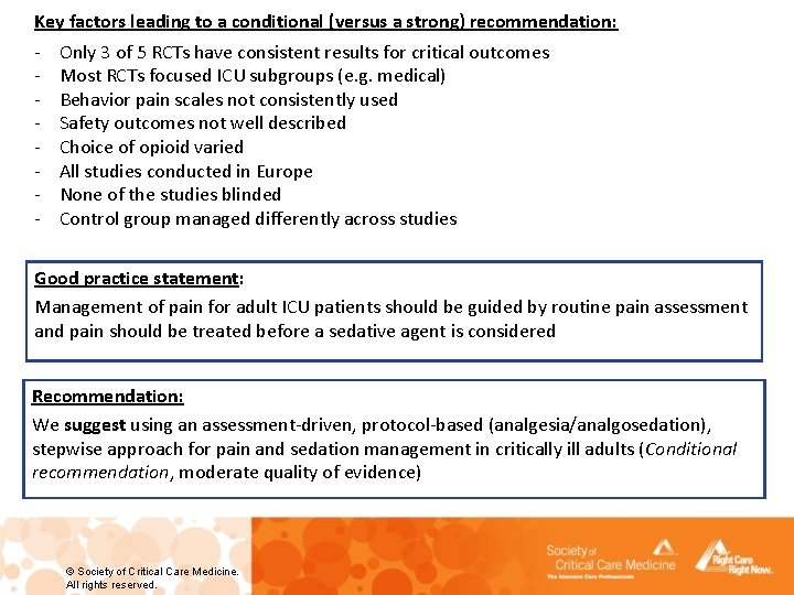 Key factors leading to a conditional (versus a strong) recommendation: - Only 3 of
