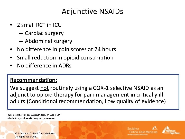 Adjunctive NSAIDs • 2 small RCT in ICU – Cardiac surgery – Abdominal surgery