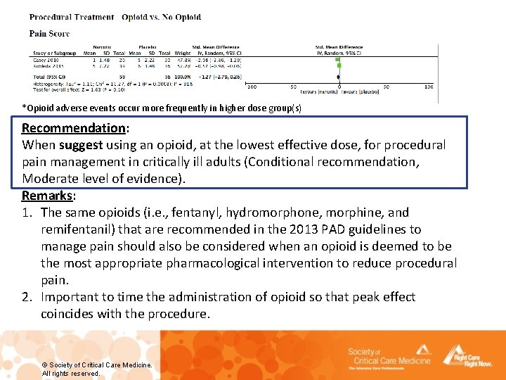 *Opioid adverse events occur more frequently in higher dose group(s) Recommendation: When suggest using
