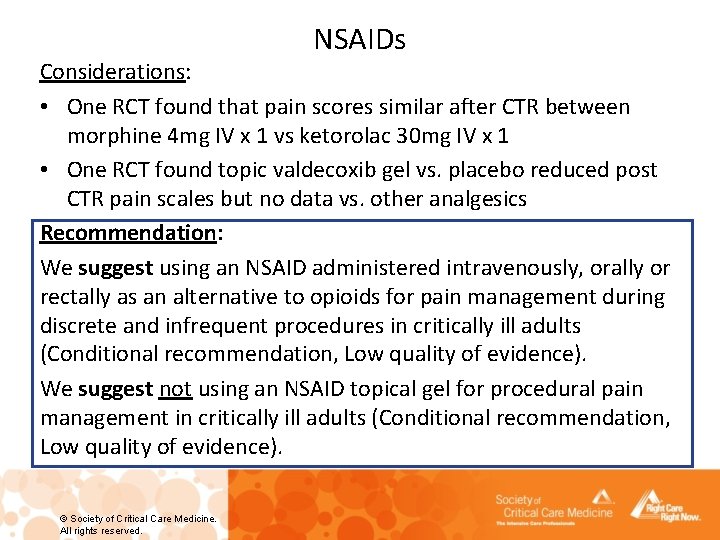 NSAIDs Considerations: • One RCT found that pain scores similar after CTR between morphine