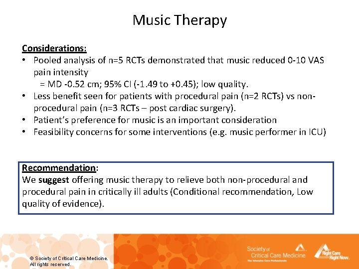 Music Therapy Considerations: • Pooled analysis of n=5 RCTs demonstrated that music reduced 0