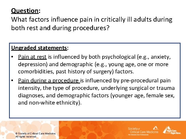 Question: What factors influence pain in critically ill adults during both rest and during