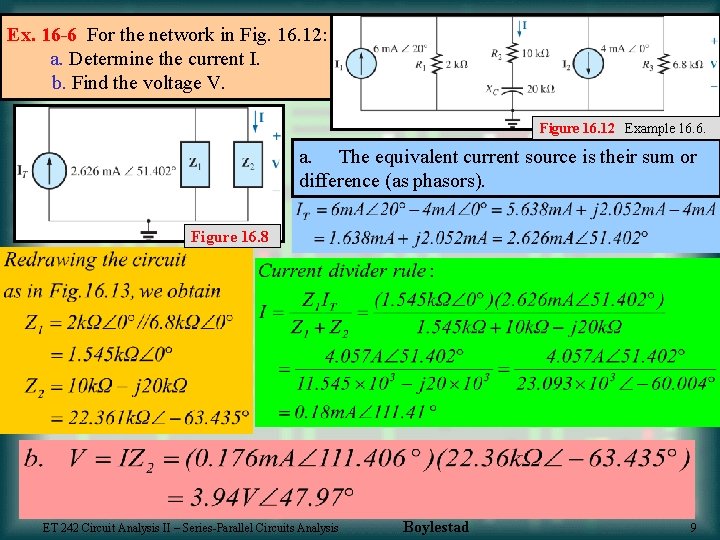 Ex. 16 -6 For the network in Fig. 16. 12: a. Determine the current