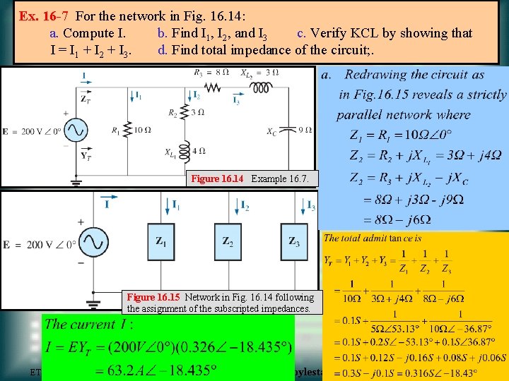 Ex. 16 -7 For the network in Fig. 16. 14: a. Compute I. b.