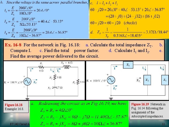 Ex. 16 -8 For the network in Fig. 16. 18: a. Calculate the total