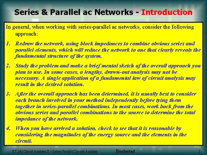 Series & Parallel ac Networks - Introduction In general, when working with series-parallel ac