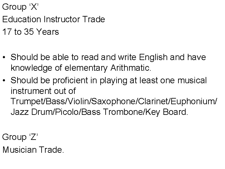 Group ‘X’ Education Instructor Trade 17 to 35 Years • Should be able to