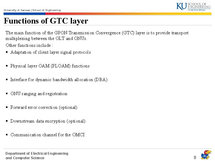 University of Kansas | School of Engineering Functions of GTC layer The main function