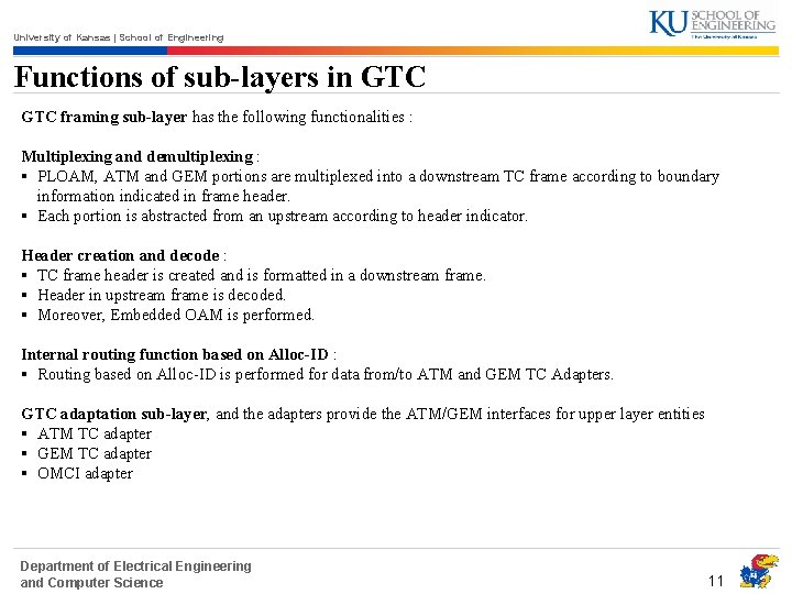 University of Kansas | School of Engineering Functions of sub-layers in GTC framing sub-layer