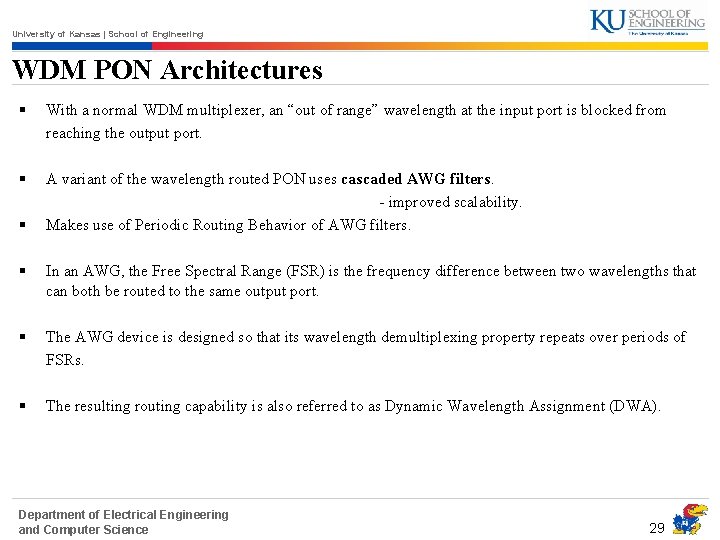 University of Kansas | School of Engineering WDM PON Architectures § With a normal